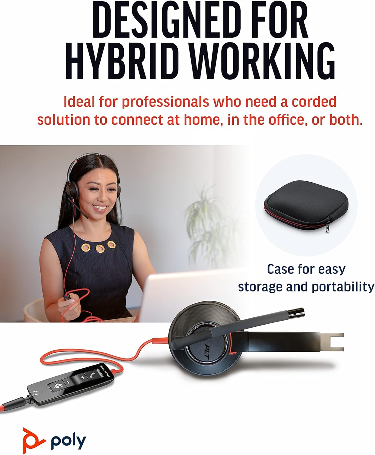 A woman uses a Poly - Blackwire 5220 USB-A Headset (Plantronics) - Wired, Dual Ear (Stereo) Computer Headset with Boom Mic - USB-A, 3.5 mm to connect to your PC, Mac, Tablet and/or Cell Phone (part# 207576-01) while working on a laptop, featuring a visible noise-canceling microphone. The image showcases the headset's inline controls and storage case, with text stating: "Designed for Hybrid Working. Ideal for professionals needing a corded solution at home or in the office.