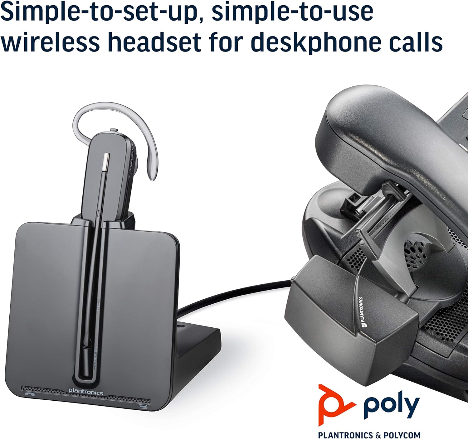 A PLANTRONICS Plantronics CS540 XD Wireless Headset is shown placed on a charging stand with the narrative, “Simple-to-set-up, simple-to-use wireless headset for deskphone calls.” The Poly logo with “Plantronics & Polycom” is also present at the bottom right of the image.